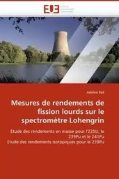 Mesures de rendements de fission lourds sur le spectromètre lohengrin