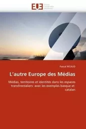 L''autre europe des médias