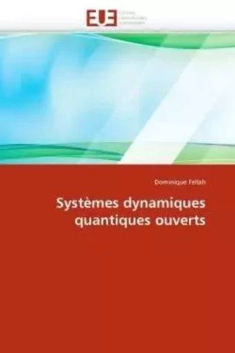 Systèmes dynamiques quantiques ouverts -  FELLAH-D - UNIV EUROPEENNE