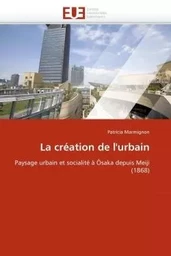 La création de l''urbain