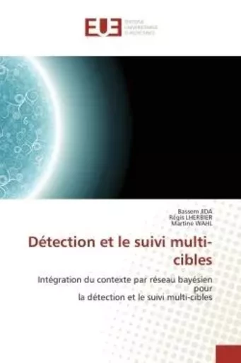 Détection et le suivi multi-cibles - Bassem JIDA, Régis LHERBIER, Martine WAHL - UNIV EUROPEENNE