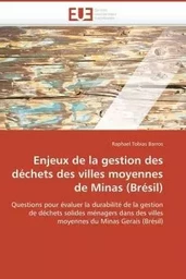 Enjeux de la gestion des déchets des villes moyennes de minas (brésil)