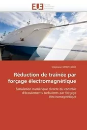 Réduction de traînée par forçage électromagnétique