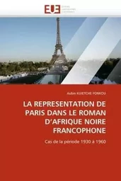 La representation de paris dans le roman d''afrique noire francophone