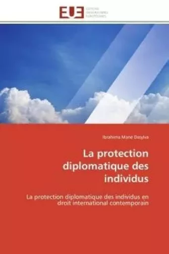 La protection diplomatique des individus - Ibrahima Mané Dasylva - UNIV EUROPEENNE