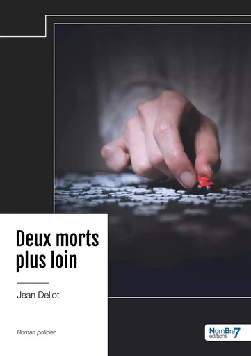 Deux morts plus loin -  Jean Deliot - NOMBRE 7