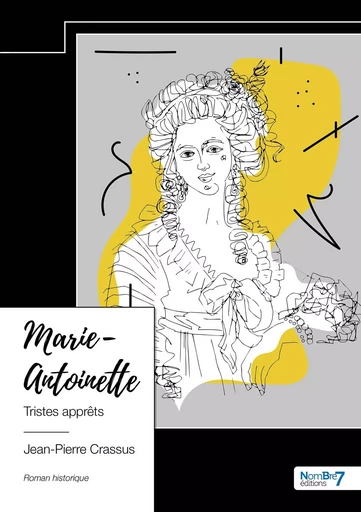 Marie-Antoinette -  Jean-Pierre Crassus - NOMBRE 7