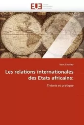 Les relations internationales des etats africains: