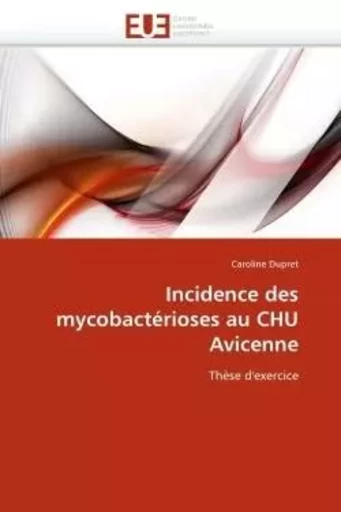 Incidence des mycobactérioses au chu avicenne -  DUPRET-C - UNIV EUROPEENNE