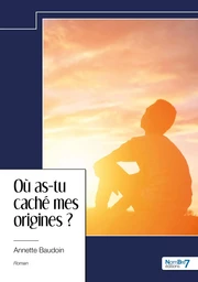 Où as-tu caché mes origines ?