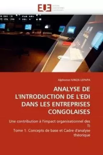 Analyse de l''introduction de l''edi dans les entreprises congolaises -  IVINZA LEPAPA-A - UNIV EUROPEENNE