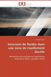 Incursion de fluides dans une zone de cisaillement ductile