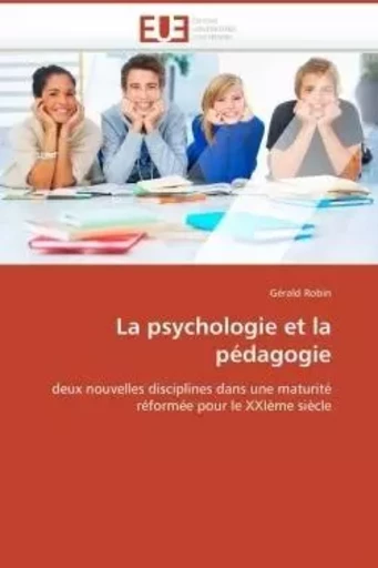 La psychologie et la pédagogie -  ROBIN-G - UNIV EUROPEENNE