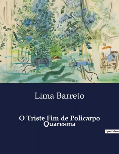 O Triste Fim de Policarpo Quaresma - Lima Barreto - CULTUREA