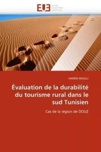 Évaluation de la durabilité du tourisme rural dans le sud tunisien -  MAALLI-H - UNIV EUROPEENNE