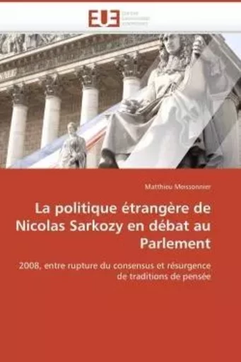 La politique étrangère de nicolas sarkozy en débat au parlement -  MEISSONNIER-M - UNIV EUROPEENNE