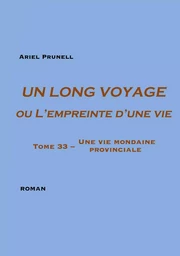 Un long voyage ou L'empreinte d'une vie Tome 33