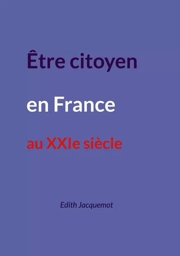 Être citoyen en France au XXIe siècle - Edith Jacquemot - BOOKS ON DEMAND