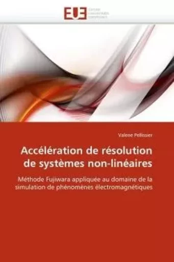 Accélération de résolution de systèmes non-linéaires -  PELLISSIER-V - UNIV EUROPEENNE