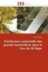 Distribution potentielle des grands mammifères dans le Parc du W Niger