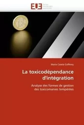 La toxicodépendance d''intégration