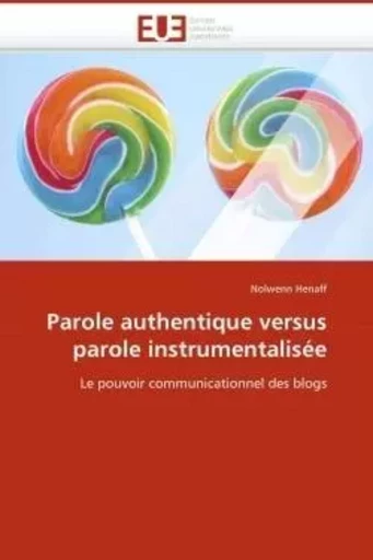 Parole authentique versus parole instrumentalisée -  HENAFF-N - UNIV EUROPEENNE