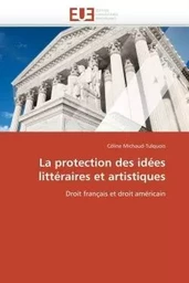 La protection des idées littéraires et artistiques