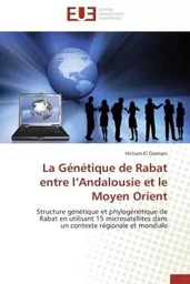 La Génétique de Rabat entre l'Andalousie et le Moyen Orient