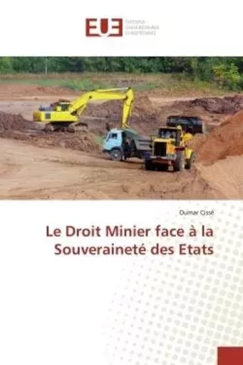 Le Droit Minier face à la Souveraineté des Etats - Oumar Cissé - UNIV EUROPEENNE