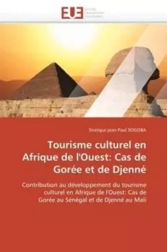 Tourisme culturel en afrique de l'ouest: cas de gorée et de djenné -  SOGOBA-S - UNIV EUROPEENNE