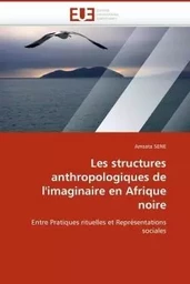 Les structures anthropologiques de l''imaginaire en afrique noire