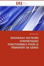 Nouveaux vecteurs synthetiques fonctionnels pour le transfert de genes