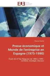 Presse économique et Monde de l'entreprise en Espagne (1975-1990)