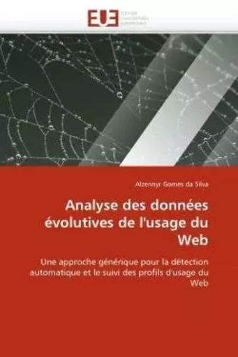 Analyse des données évolutives de l''usage du Web - Alzennyr GOMES DA SILVA - UNIV EUROPEENNE