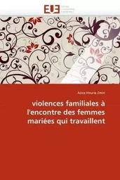 Violences familiales à l'encontre des femmes mariées qui travaillent