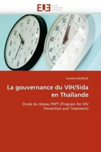 La gouvernance du VIH/Sida en Thaïlande - Caroline MURGUE - UNIV EUROPEENNE