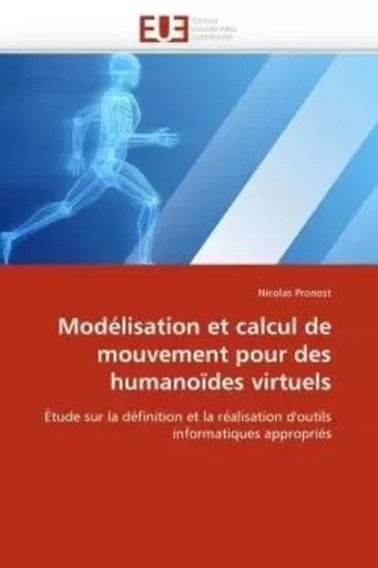 Modélisation et calcul de mouvement pour des humanoïdes virtuels -  PRONOST-N - UNIV EUROPEENNE