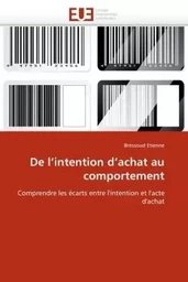 De l''intention d''achat au comportement