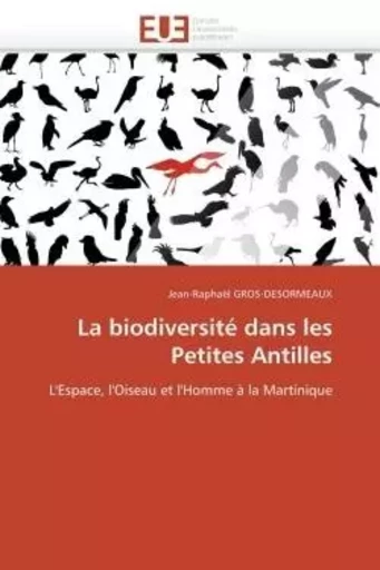 La biodiversité dans les petites antilles -  GROS-DESORMEAUX-J - UNIV EUROPEENNE