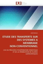 Etude des transferts sur des systemes a membrane non-conventionnel