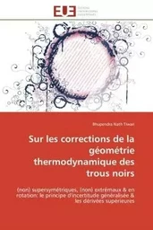 Sur les corrections de la géométrie thermodynamique des trous noirs