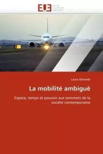 La mobilité ambiguë -  GHERARDI-L - UNIV EUROPEENNE