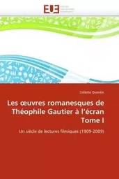 Les  uvres romanesques de théophile gautier à l''écran tome i