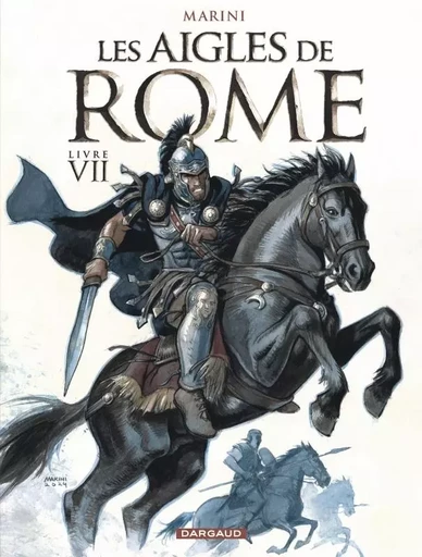 Les Aigles de Rome - Tome 7 -  Marini Enrico - DARGAUD BENELUX