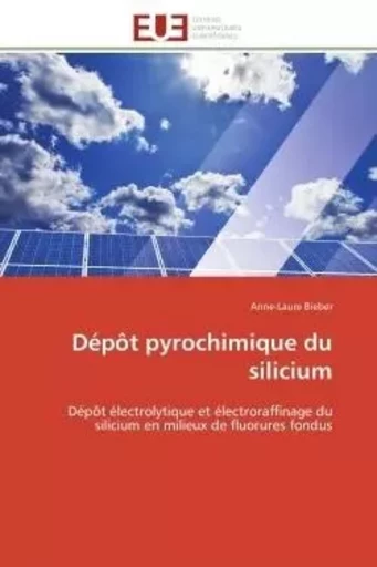 Dépôt pyrochimique du silicium - Anne-Laure Bieber - UNIV EUROPEENNE