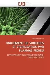 Traitement de surfaces et sterilisation par plasmas froids