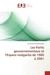 Les Partis gouvernementaux et l'Espace malgache de 1960 à 2001