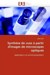 Synthèse de vues à partir d''images de microscopes optiques