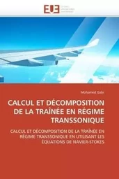 Calcul et décomposition de la traînée en régime transsonique