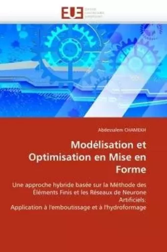 Modélisation et optimisation en mise en forme -  CHAMEKH-A - UNIV EUROPEENNE